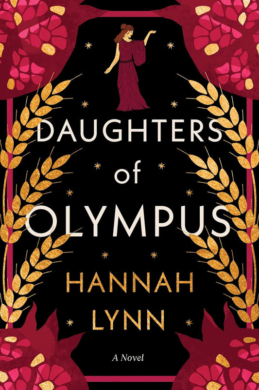 The book cover for Daughters of Olympus has illustrations of pomegranates in each corner of the book with a pink line as a border. Coming out from the border are strands of wheat, and in the centre is the title and author name. Above this is an illustration of the Goddess, Persephone/Core. 