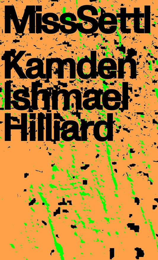 The book cover for MissSettl is bright orange with flecks of neon green and black slashed and dotted all over the page. The title and author name are written in bold, black text.