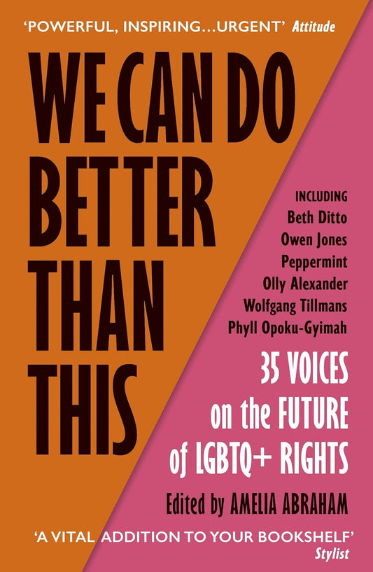 The book cover for We Can Do Better Than This has a diagonal divide with one half of the book orange and one half pink. Black text on the cover has the title and the names of the multiple contributors to the anthology.
